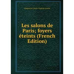  Les salons de Paris; foyers Ã©teints (French Edition 