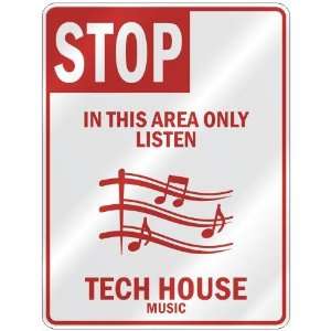  STOP  IN THIS AREA ONLY LISTEN TECH HOUSE  PARKING SIGN 