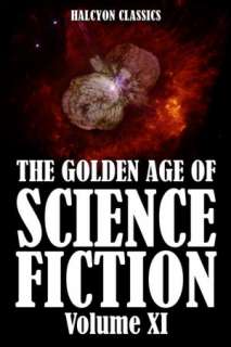   Age of Science Fiction An Anthology of 50 Short Stories Volume XI