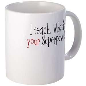  I Teach Superpower Teacher Mug by  Kitchen 