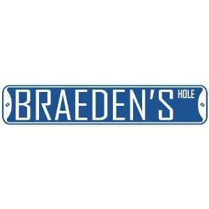   BRAEDEN HOLE  STREET SIGN