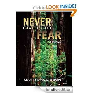  Never Give in to Fear eBook Marti MacGibbon Kindle Store
