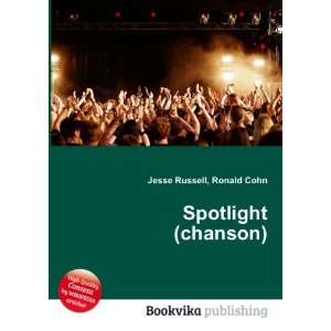  Spotlight (chanson) Ronald Cohn Jesse Russell Books