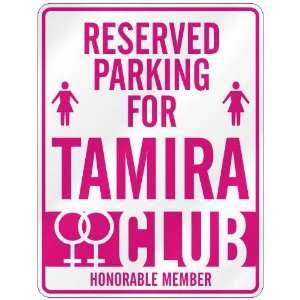   RESERVED PARKING FOR TAMIRA 