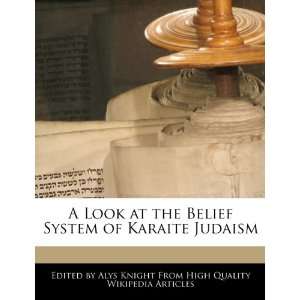   Belief System of Karaite Judaism (9781241727611) Alys Knight Books