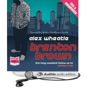  Brenton Brown (Audible Audio Edition) Alex Wheatle, Kobna 