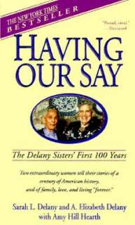 Having Our Say The Delany Sisters First 100 Years NEW 9780440220428 