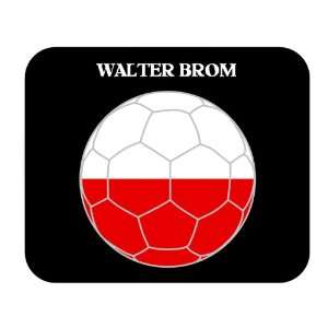  Walter Brom (Poland) Soccer Mouse Pad 