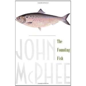  The Founding Fish [Paperback] John McPhee Books