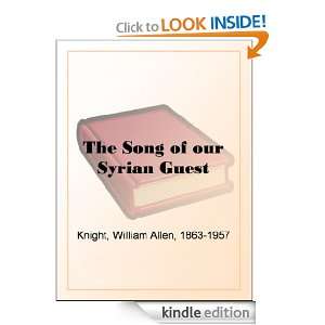 The Song of our Syrian Guest William Allen Knight  Kindle 