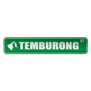   TEMBURONG ST  STREET SIGN CITY BRUNEI