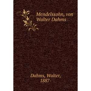  Mendelssohn, von Walter Dahms Walter, 1887  Dahms Books