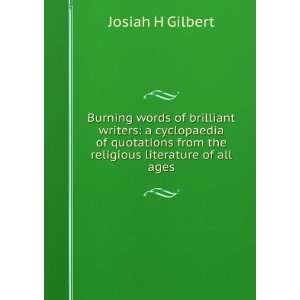  Burning words of brilliant writers a cyclopaedia of quotations 