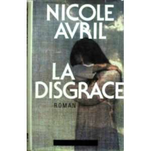  La Disgrace (9782226010810) Avril Nicole Books