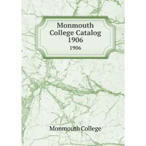  Monmouth College Catalog. 1906 Monmouth College Books
