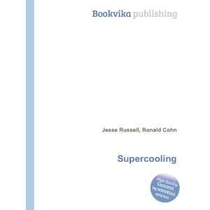  Supercooling Ronald Cohn Jesse Russell Books