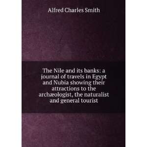  The Nile and its banks a journal of travels in Egypt and 