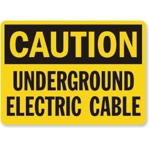    Underground Electric Cable Plastic Sign, 14 x 10