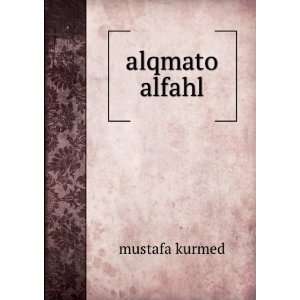  alqmato alfahl mustafa kurmed Books