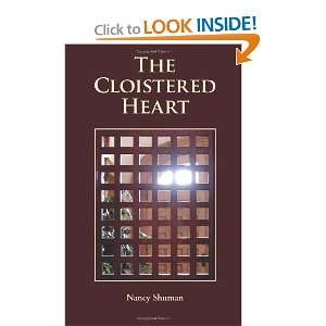  The Cloistered Heart [Paperback] Nancy Shuman Books