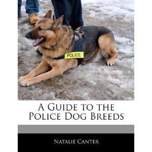   Guide to the Police Dog Breeds (9781240060528) Natasha Holt Books