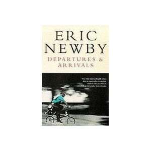  Departures And Arrivals (9780330349024) Eric Newby Books