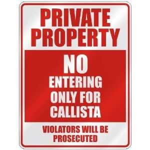  NO ENTERING ONLY FOR CALLISTA  PARKING SIGN