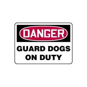  DANGER GUARD DOGS ON DUTY 10 x 14 Dura Fiberglass Sign 