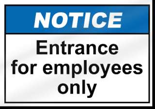 Entrance For Employees Only Notice Sign  