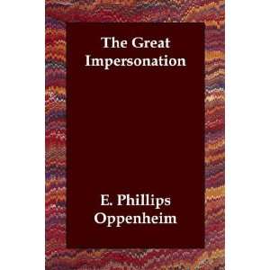  The Great Impersonation [Paperback] E. Phillips Oppenheim Books