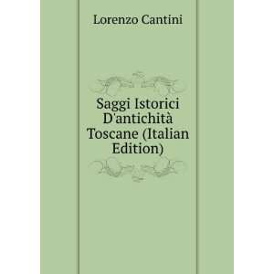   antichitÃ  Toscane (Italian Edition) Lorenzo Cantini Books
