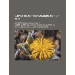  CAPTA Reauthorization Act of 2010 report (to accompany S 