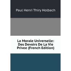   De La Vie Privee (French Edition) Paul Henri Thiry Holbach Books