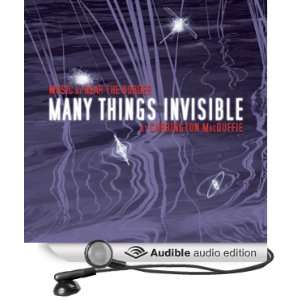   Things Invisible (Audible Audio Edition) Carrington MacDuffie Books