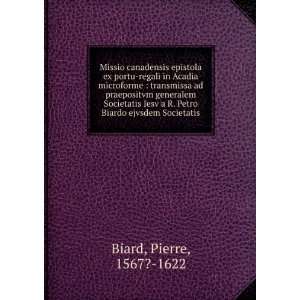   Petro Biardo ejvsdem Societatis Pierre, 1567? 1622 Biard 