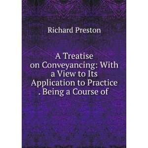  Application to Practice . Being a Course of . Richard Preston Books