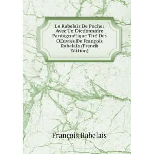   De FranÃ§ois Rabelais (French Edition) FranÃ§ois Rabelais Books