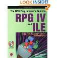 The RPG Programmers Guide to RPG IV and ILE by Richard Shaler and 