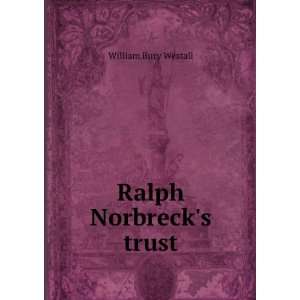  Ralph Norbrecks trust William Bury Westall Books