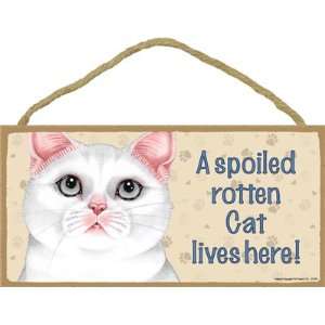  A Spoiled Rotten Cat Lives Here Wooden Sign   White Cat 