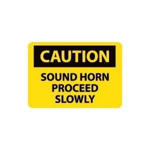  OSHA CAUTION Sound Horn Proceed Slowly Safety Sign