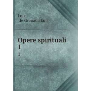  Opere spirituali. 1 de Granada Luis Luis Books