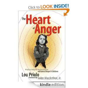 The Heart of Anger Helping Angry Children Lou Priolo, John MacArthur 