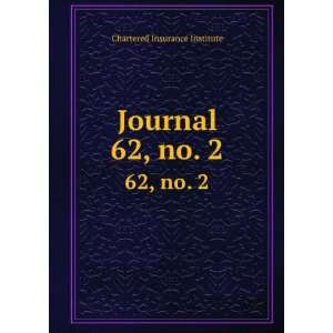  Journal. 62, no. 2 Chartered Insurance Institute Books