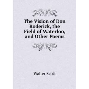   Roderick, the Field of Waterloo, and Other Poems Walter Scott Books