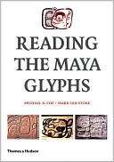Reading the Maya Glyphs Michael D. Coe