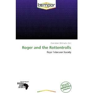  Roger and the Rottentrolls (9786138548171) Alain Sören 