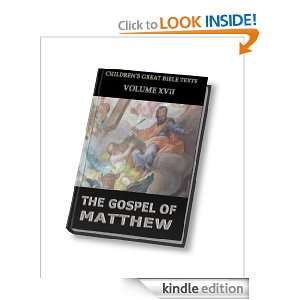 The Gospel Of Matthew (Childrens Great Bible Texts) James Hastings 