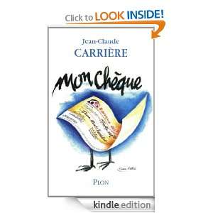 Mon chèque (French Edition) Jean Claude CARRIERE  Kindle 