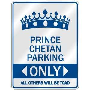   PRINCE CHETAN PARKING ONLY  PARKING SIGN NAME